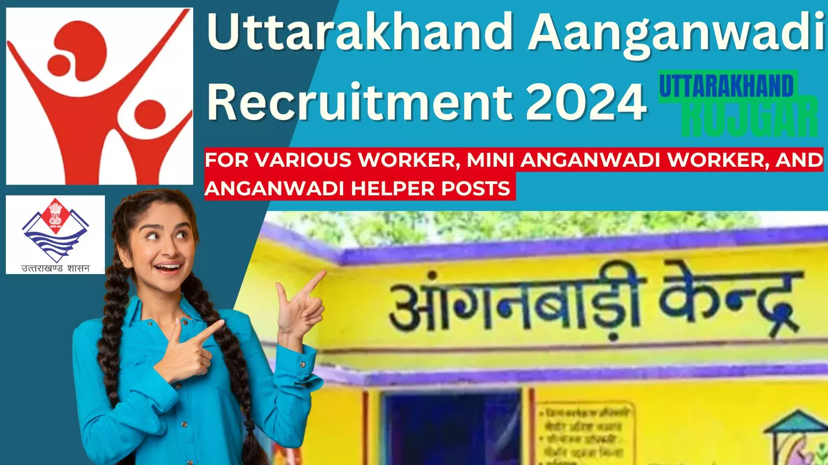 Uttarakhand Aanganwadi Recruitment 2024 For Various Worker Mini Anganwadi Worker and Anganwadi Helper Posts